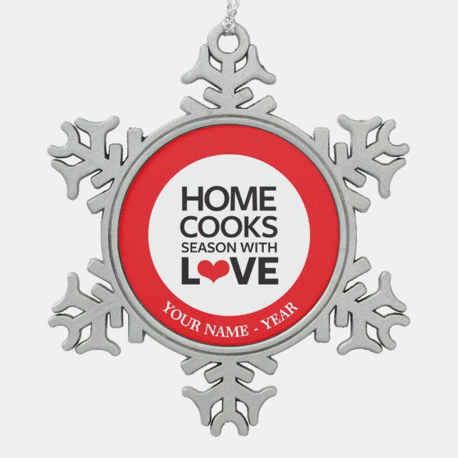 Home Cooks Season With Love Snowflake Pewter Christmas Ornament (Front)