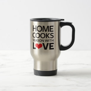 Home Cooks Season With Love Travel Mug