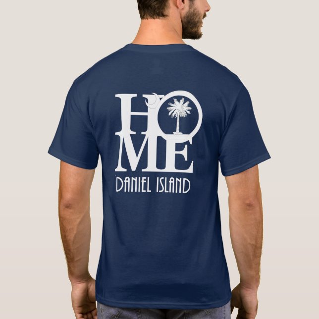 HOME Daniel Island South Carolina T-Shirt (Back)