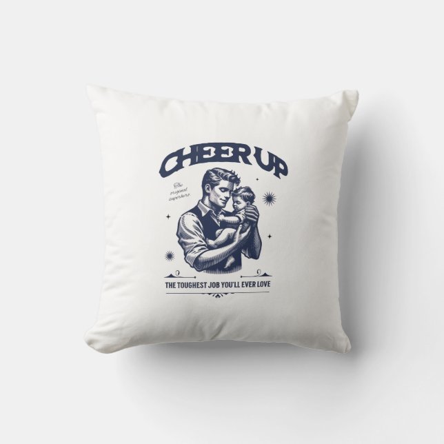 HOME DECOR DADDY CHEER UP THROW PILLOW (Front)