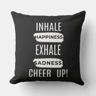 HOME DECOR INHALE AND EXHALE CHEER UP THROW PILLOW