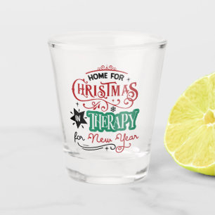 Home For Christmas and Therapy   Funny Sarcastic Shot Glass