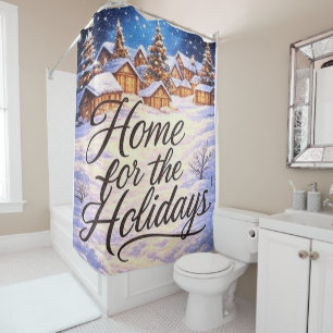 'Home for the Holidays' Shower Curtain