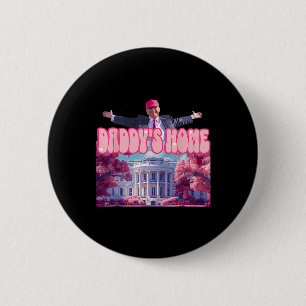Home Funny Trump Daddys Coming Home 2024 6 Cm Round Badge