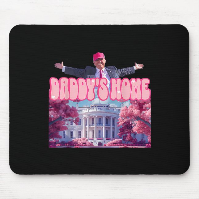 Home Funny Trump Daddys Coming Home 2024  Mouse Mat (Front)