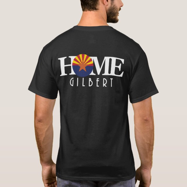 HOME Gilbert Arizona (back print) T-Shirt (Back)