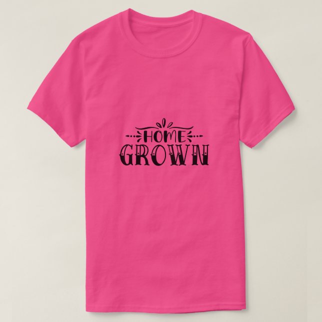 Home grow01 T-Shirt (Design Front)