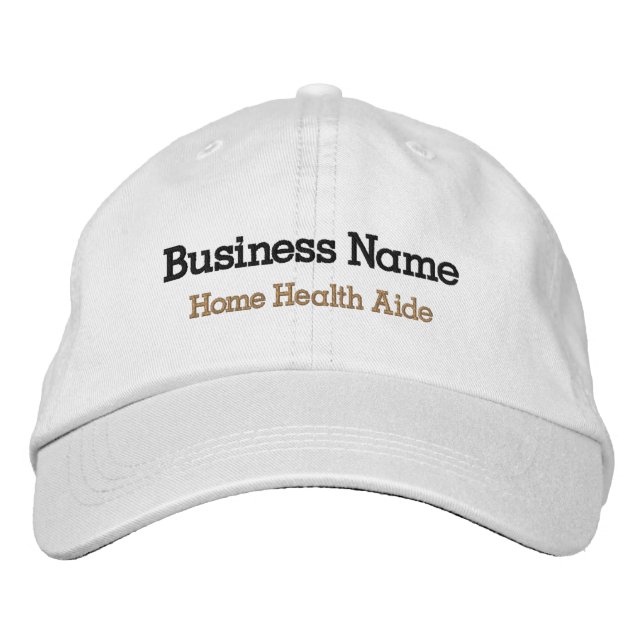 Home Health Aide Embroidered Hat | Business Name (Front)