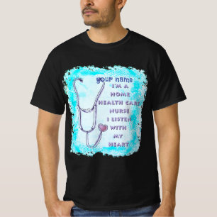 Home Health Care Nurse Heart T-Shirt