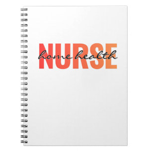 Home Health Nurse Modern Typography Notebook