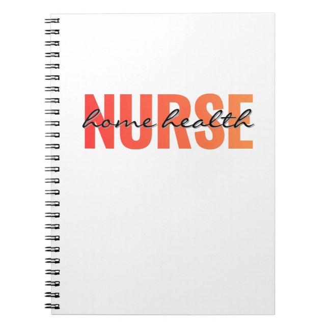 Home Health Nurse Modern Typography Notebook (Front)