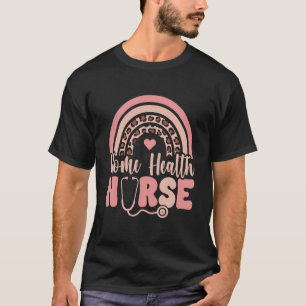 Home Health Nurse T-Shirt