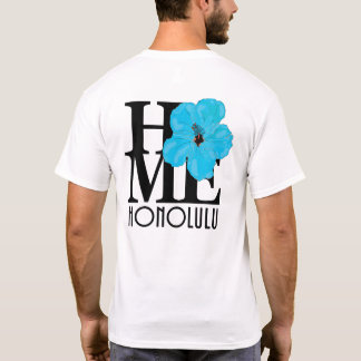 HOME Honolulu Hawaii Blue Hibisccus (back print) T-Shirt