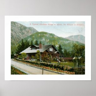 Home in Altadena, Mt. Wilson CA 1910 Vintage Poster