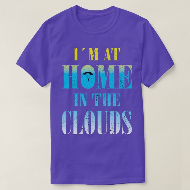 Home in the clouds for base jumpers amp skydiving T-Shirt (Design Front)