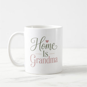 Home Is Grandma Heartwarming Quote Coffee Mug