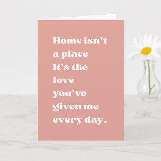 Home Is Love Quote Heartfelt Mum Card