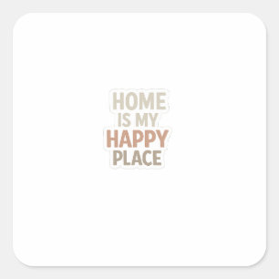 Home Is My Happy Place Cosy Introvert Square Sticker