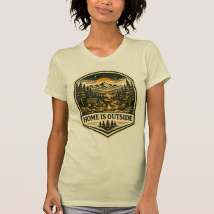 HOME IS OUTSIDE T-Shirt