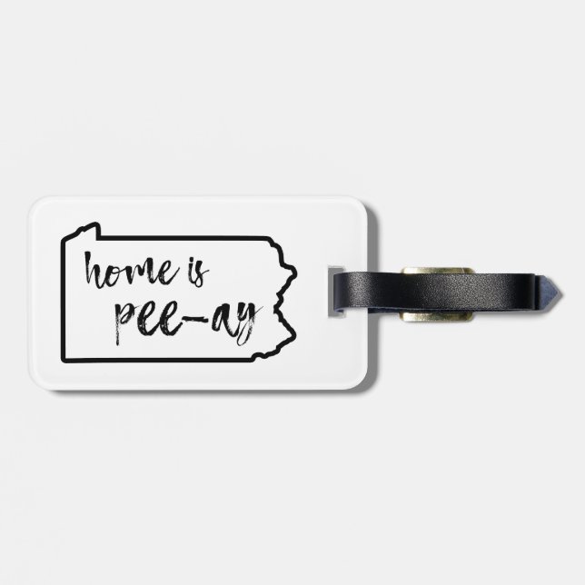 Home Is Pee-Ay Pennsylvania Luggage Tag (Back Horizontal)