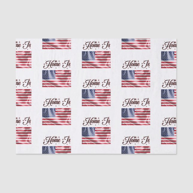 Home Is the United States Flag Happy 4th Of July Tissue Paper (Front)