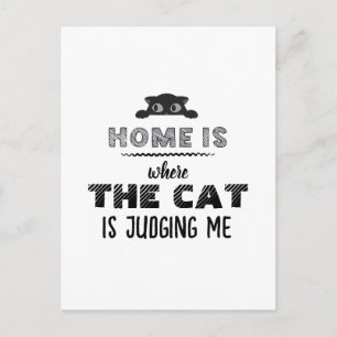 Home Is Where Cat Is Judging Me Funny Postcard