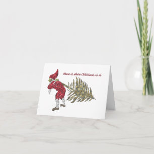 Home is Where Christmas Is At Folded Greeting Card