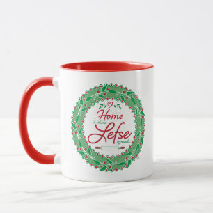 Home is Where Lefse is Made! Mug
