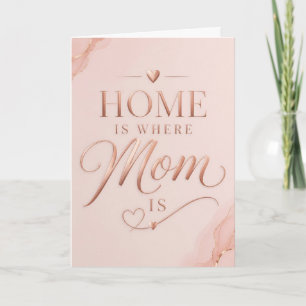 Home Is Where Mum Is Elegant Rose Gold Typography Card