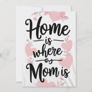 Home is where Mum is,mothers day gift card 