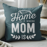 Home Is Where Mum Is Quote Teal Cushion<br><div class="desc">Show your love and appreciation for Mum with this heartwarming throw pillow featuring the quote "Home is where Mum is" in a beautiful teal hue. The soft, plush fabric and cosy design make it the perfect addition to any living room or bedroom. This thoughtful and sentimental gift is sure to...</div>