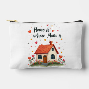 Home Is Where Mum Is– Sweet Heartfelt Mother’s Day Accessory Pouch