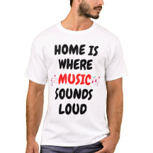 Home is where music sounds loud.