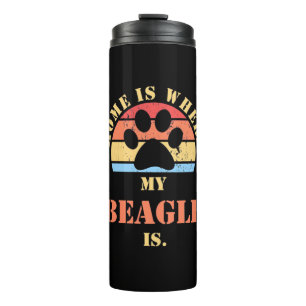 Home Is Where My Beagle Dog Is Thermal Tumbler