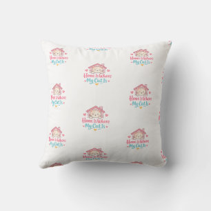 Home Is Where My Cat Is Cute Cat Lover Quote Desig Cushion