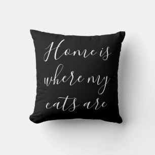 Home Is Where My Cats Are White Script Black Cushion