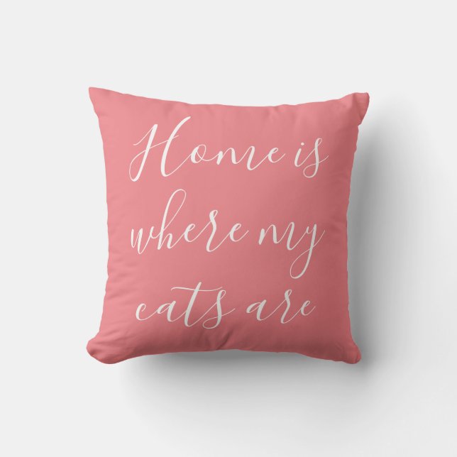 Home Is Where My Cats Are White Script Pink  Cushion (Front)