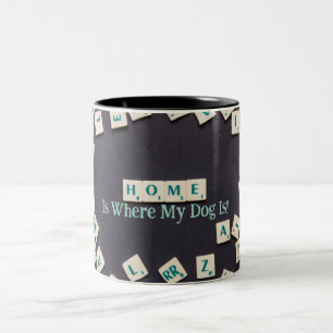 Home Is Where My Dog Is - Mug