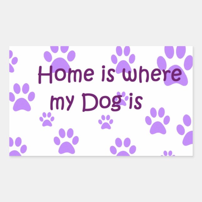Home Is Where My Dog Is Rectangular Sticker (Front)