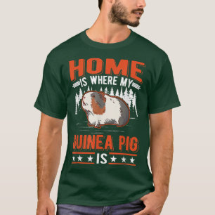 Home Is Where My Guinea Pig Is 2713 T-Shirt