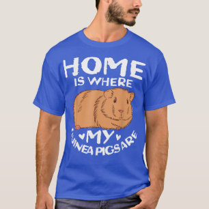 Home is where my Guinea Pigs are Mum Costume Mama T-Shirt