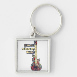 Home is where my guitar is. motivational words key ring