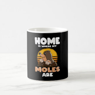 Home is where my Moles are Funny Mole Coffee Mug