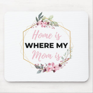 Home Is Where My Mom Is black Mouse Mat