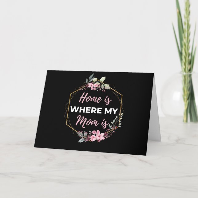 Home Is Where My Mum Is Card (Front)