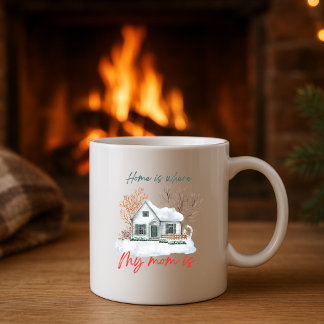 Home Is Where My Mum Is | Cosy Winter Watercolor  Coffee Mug