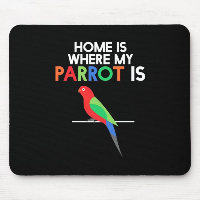 Home Is Where My Parrot Is Mouse Mat (Front)
