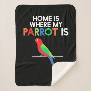Home Is Where My Parrot Is Sherpa Blanket