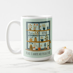 Home is Where My Plants Are   Potted plants Coffee Mug