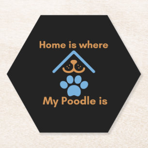 Home is Where My Poodle is Paper Coaster